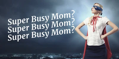 Super Busy Mom Self Care